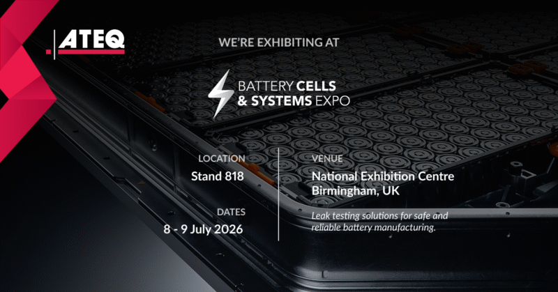ATEQ UK | Battery Cells & Systems Expo - Ateq Leaktesting